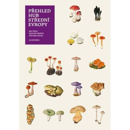 Přehled hub střední Evropy - Antonín Bielich, Jan Holec, Miroslav Beran