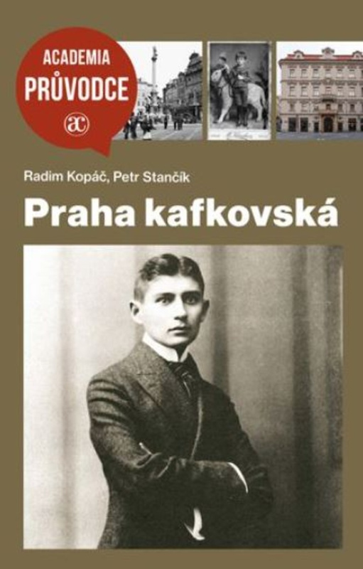 Praha kafkovská - Radim Kopáč, Petr Stančík
