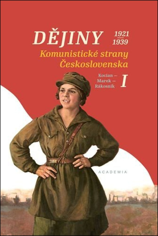 Dějiny komunistické strany Československa I ((1921–1939)) - kniha z kategorie Historie