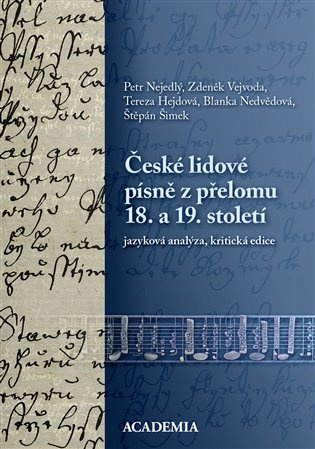 Dyby dveře mluvit mohly... (České lidové písně z přelomu 18. a 19. století: jazyková analýza, kritická edice) - kniha z kategorie Humanitní a…