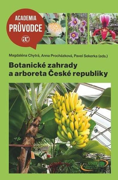 Botanické zahrady a arboreta České republiky - Magdaléna Chytrá