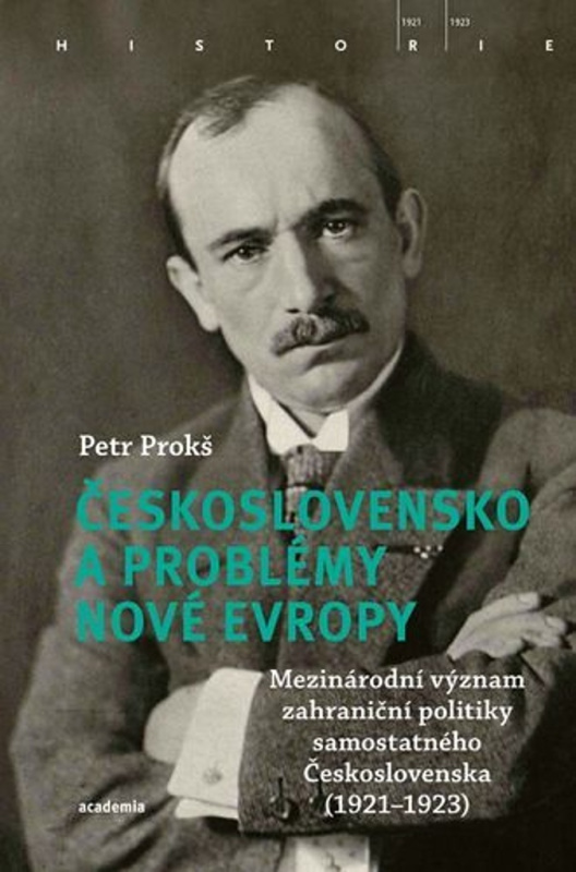 Československo a problémy nové Evropy (Mezinárodní význam zahraniční politiky samostatného Československa (1921-1923)) - kniha z kategorie Historie