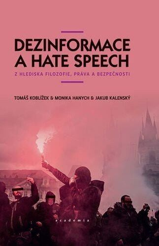 Dezinformace a hate speech - Monika Hanych