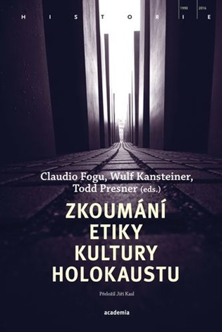 Zkoumání etiky kultury holokaustu -  Wulf Kansteiner
