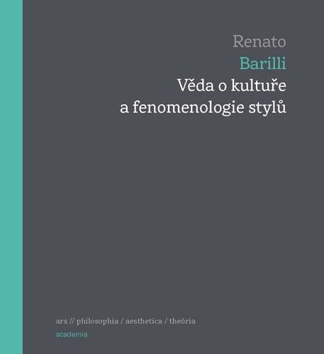 Věda o kultuře a fenomenologie stylů - Renato Barilli