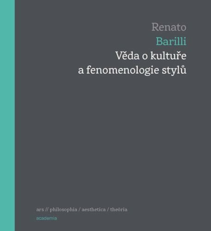 Věda o kultuře a fenomenologie stylů - Renato Barilli