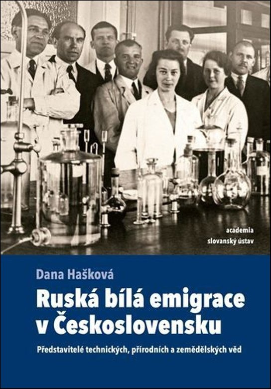 Ruská bílá emigrace v Československu - Dana Hašková