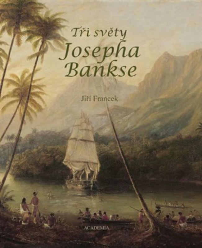 Tři světy Josepha Bankse - Jiří Francek