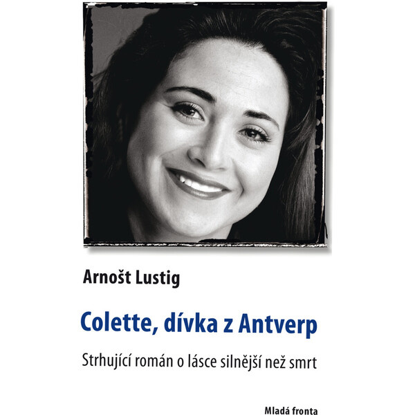 Colette, dívka z Antverp - Arnošt Lustig