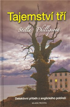 Tajemství tří - Stella Phillipsová