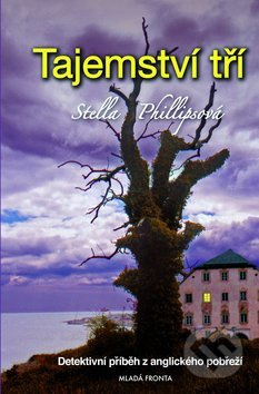 Tajemství tří - Stella Phillipsová
