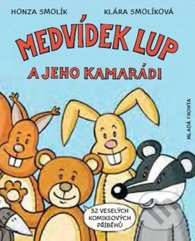 Medvídek Lup a jeho kamarádi - Jan Smolík, Klára Smolíková