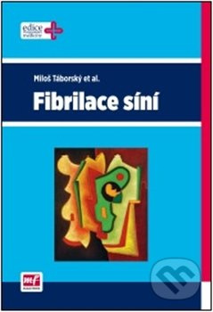 Fibrilace síní - Miloš Táborský a kol. - kniha z kategorie Kardiovaskulární chirurgie