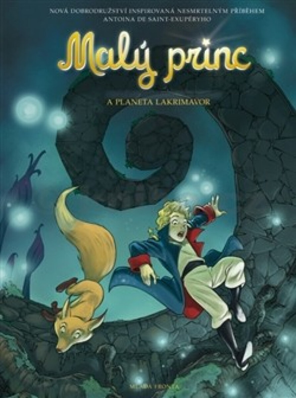 Malý princ a Planeta lakrimavor - Antoine de Saint-Exupéry