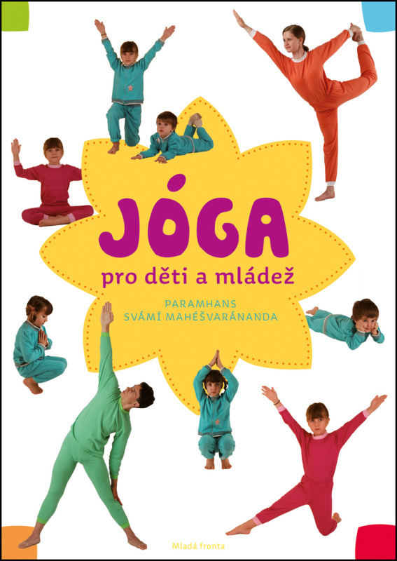 Jóga v denním životě pro děti a mládež - Paramhans svámí Mahéšvaránanda