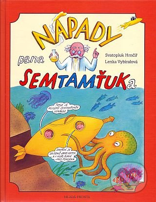 Nápady pana  Semtamťuka - Svatopluk Hrnčíř, Lenka Vybíralová (ilustrátor) - kniha z kategorie Komiksy