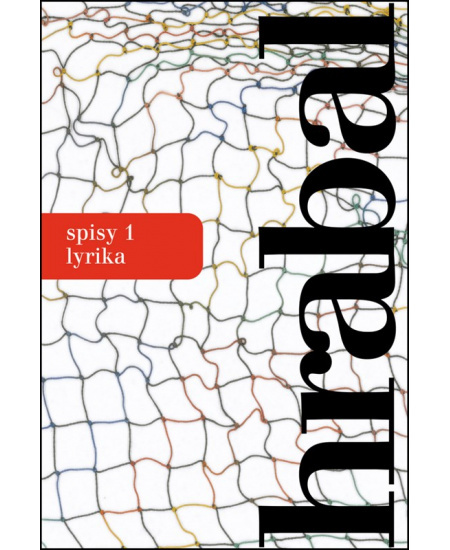 Spisy 1 - Lyrika - Bohumil Hrabal
