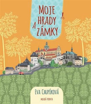 Moje hrady a zámky Mladá fronta