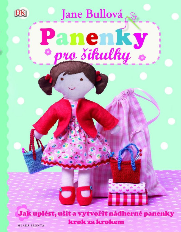 Panenky pro šikulky (Jak uplést, ušít a vytvořit nádherné panenky krok za krokem) - kniha z kategorie Omalovánky, vystřihovánky, papír