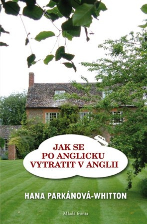 Jak se po anglicku vytratit v Anglii - Hana Parkánová-Whitton - kniha z kategorie Beletrie