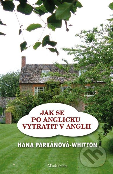 Jak se po anglicku vytratit v Anglii - Hana Parkánová-Whitton - kniha z kategorie Beletrie