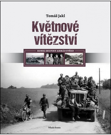 Květnové vítězství: Konec skupiny armád Střed
 Mladá fronta