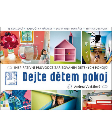 Dejte dětem pokoj! - Andrea Vokřálová - kniha z kategorie Stavebnictví