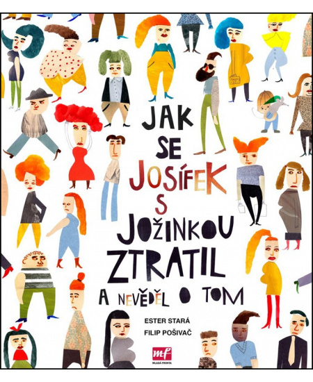 Jak se Josífek s Jožinkou ztratil a nevěděl o tom Mladá fronta