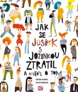 Jak se Josífek s Jožinkou ztratil a nevěděl o tom Mladá fronta