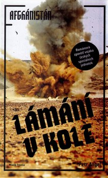 Lámání v kole - Afghánistán - Petr Angel