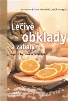 Léčivé obklady a zábaly - Ursel Bühringová, Bernadette Bächle-Heldová