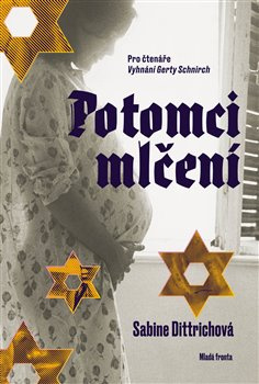 Potomci mlčení - Sabine Dittrichová