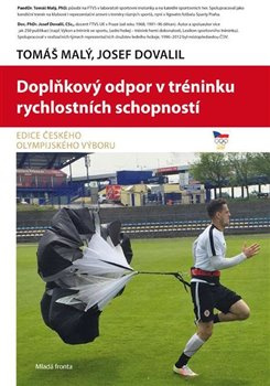 Doplňkový odpor v tréninku rychlostních schopností - Tomáš Malý, Josef Dovalil