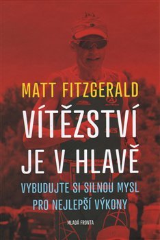 Vítězství je v hlavě - Matt Fitzgerald