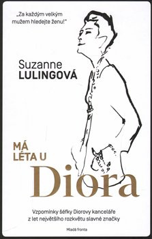 Má léta u Diora - Suzanne Lulingová