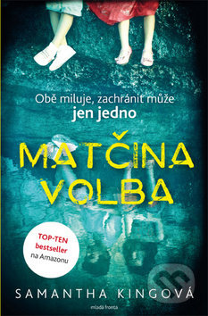 Matčina volba (Obě miluje, zachránit může jen jedno) - kniha z kategorie Thrillery