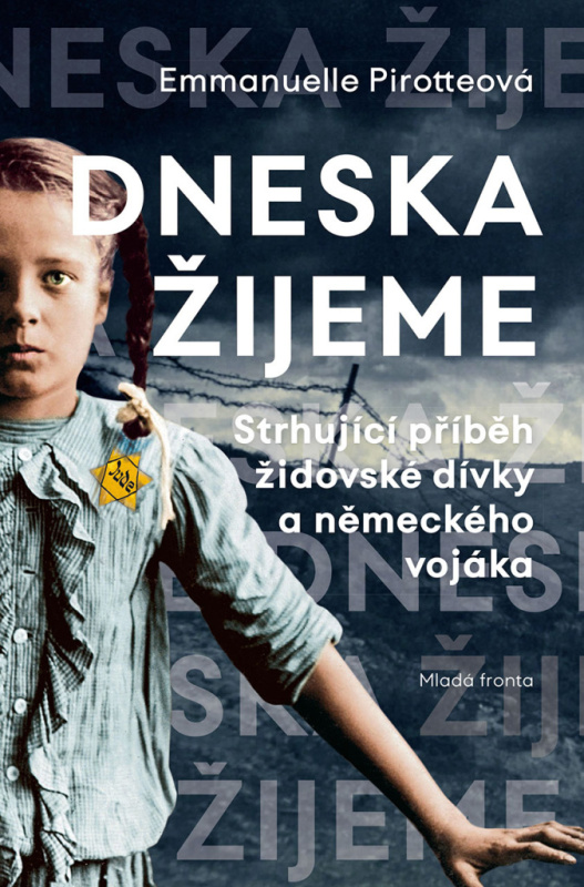 Dneska žijeme - Emmanuelle Pirotteová