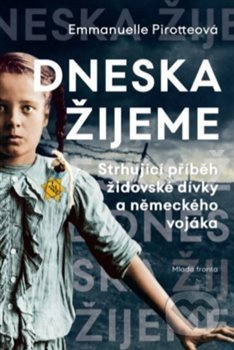 Dneska žijeme - Emmanuelle Pirotteová