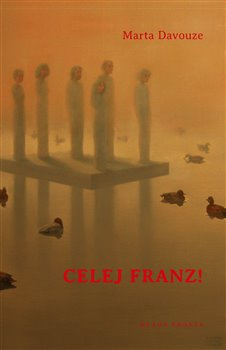 Celej Franz! - Marta Davouze