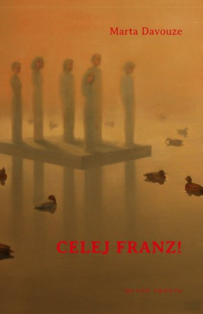 Celej Franz! - Marta Davouze