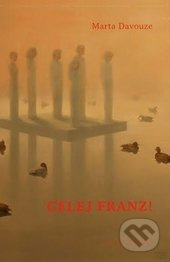 Celej Franz! - Marta Davouze