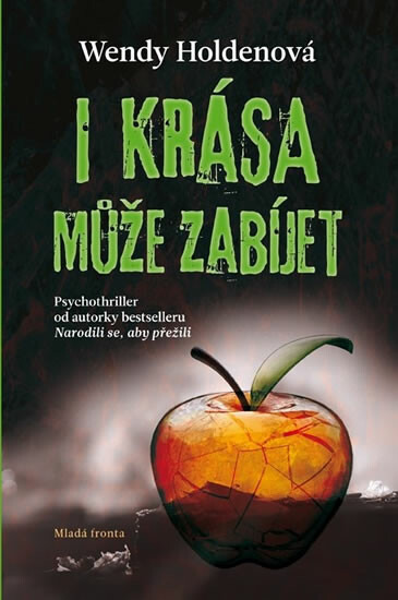 I krása může zabíjet (Psychothriller od autorky bestselleru Narodili se, aby přežili) - kniha z kategorie Společenská beletrie