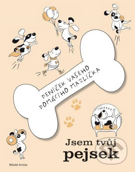 Jsem tvůj pejsek (Deníček vašeho domácího mazlíčka) - kniha z kategorie Naučné knihy