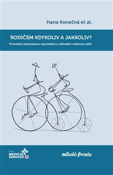 Rodičem kdykoliv a jakkoliv? - Hana Konečná, kolektiv