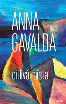 Citlivá místa - Anna Gavalda