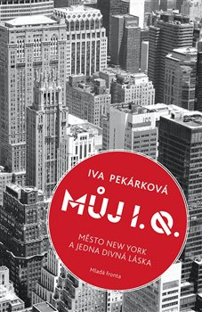 Můj I. Q. - Iva Pekárková