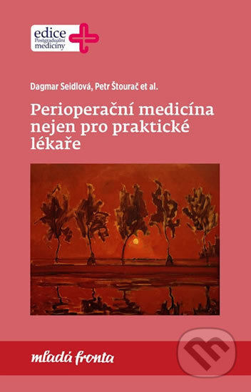 Perioperační medicína nejen pro praktické lékaře - Dagmar Seidlová, Petr Štourač - kniha z kategorie Medicína