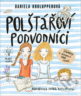 Polštářoví podvodníci - Daniela Krolupperová