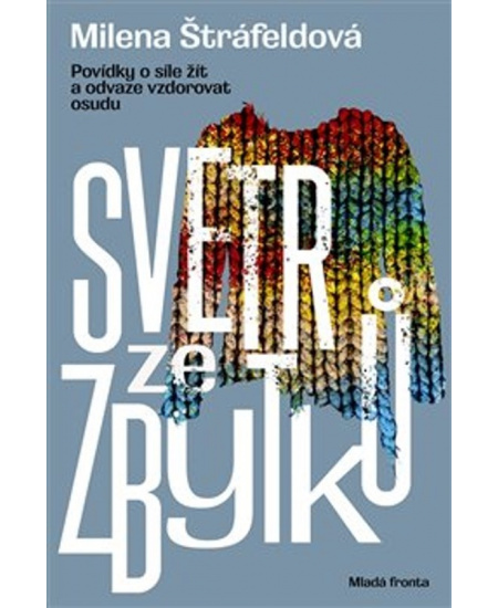 Svetr ze zbytků - Milena Štráfeldová