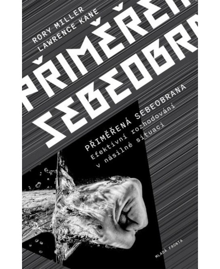 Přiměřená sebeobrana - Rory Miller, Kane A. Lawrence